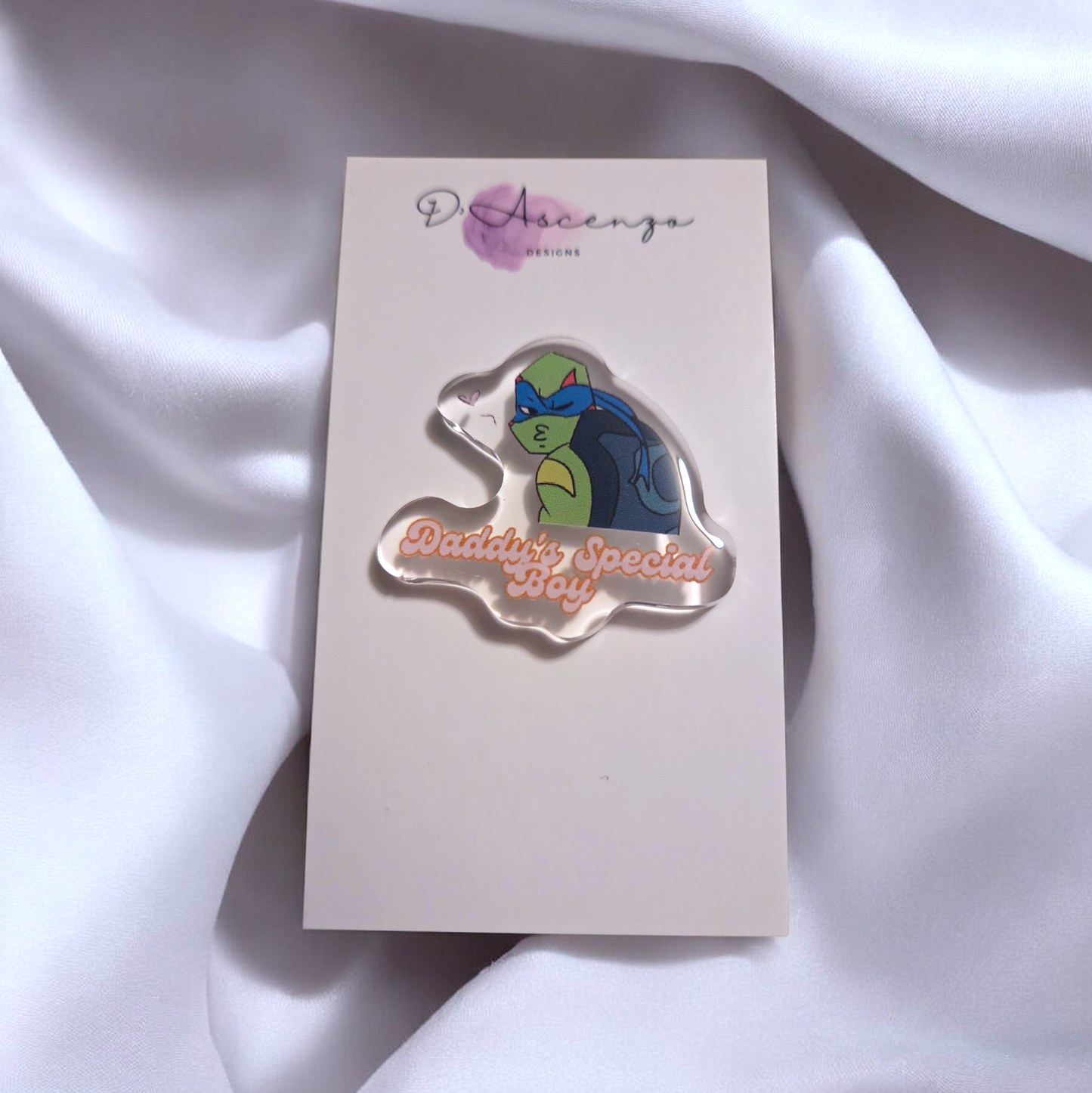 ROTTMNT Leo Acrylic Pin: Daddy's Special Boy